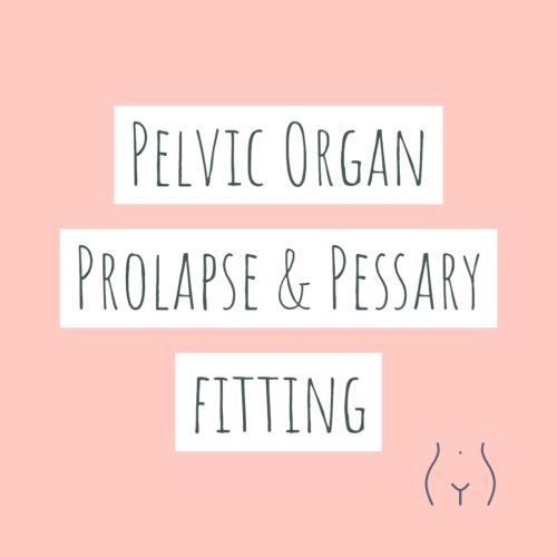 Pelvic organ prolapse & pessary fitting- A Women's health physio ...